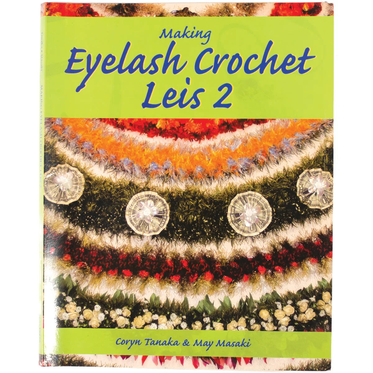Making Eyelash Crochet Leis 手芸本 Making Eyelash Crochet Lei 2 | Native Books
