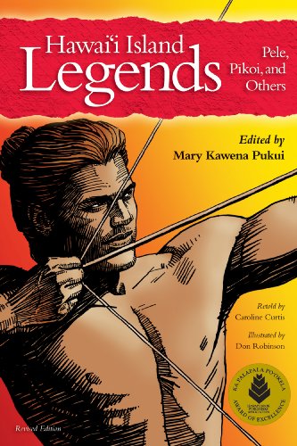 Hawaiʻi Island Legends: Pele, Pikoi, and Others Revised Editions