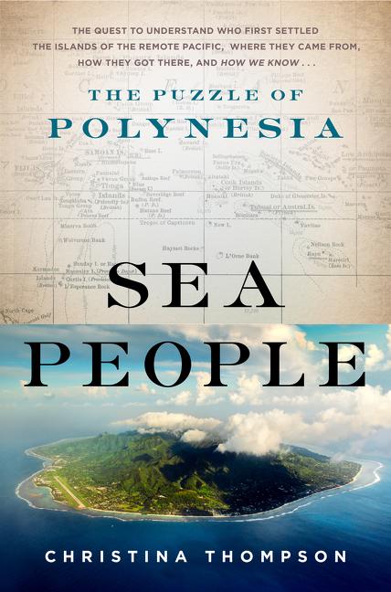 SEA PEOPLE: The Puzzle of Polynesia | Native Books