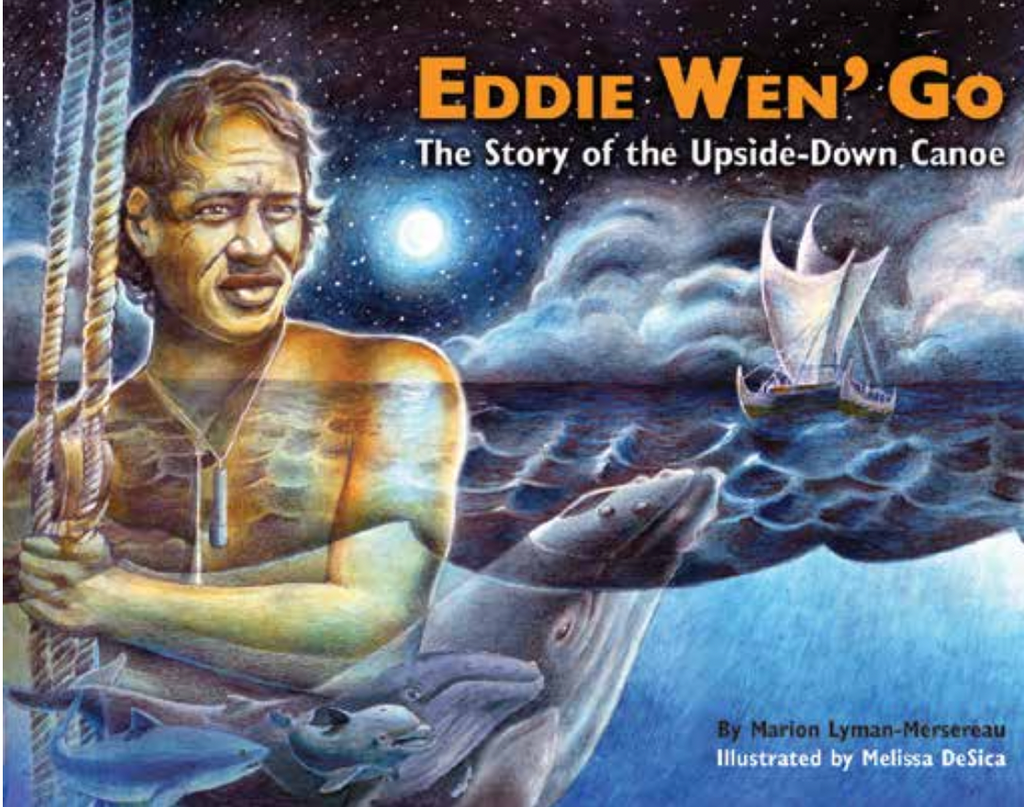 Eddie Wen’ Go: The Story of the Upside-Down Canoe