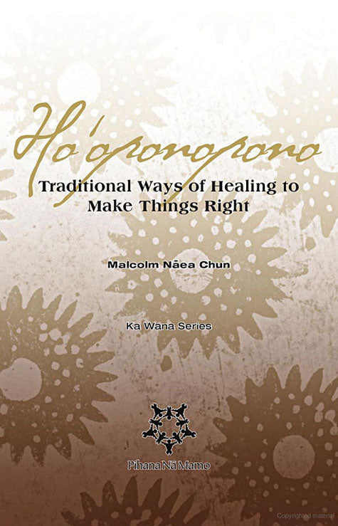 Hoʻoponopono: Traditional Ways of Healing to Make Things Right