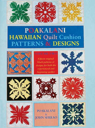 Poakalani Hawaiian Quilt Cushion Patterns & Designs: Volume 2