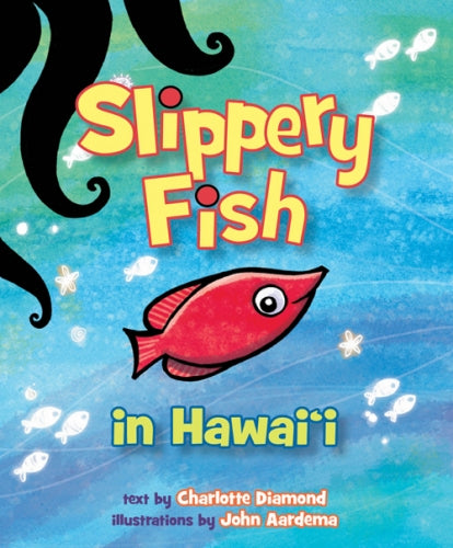 Slippery Fish in Hawaiʻi