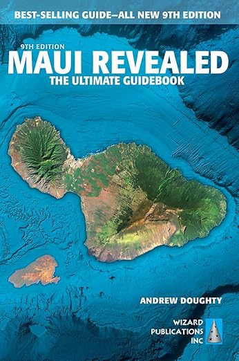 Maui Revealed: The Ultimate Guidebook 9th Edition