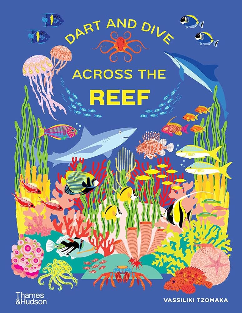Dart and Dive Across the Reef: Life in the World’s Busiest Reefs ...