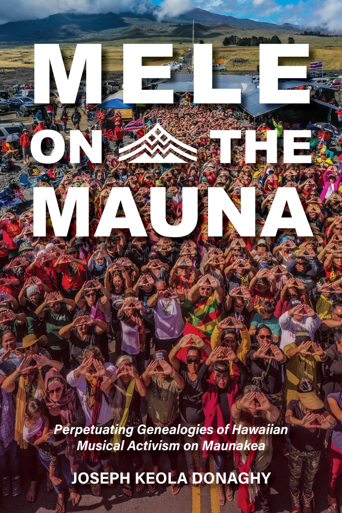 Mele on the Mauna: Perpetuating Genealogies of Hawaiian Musical Activi ...