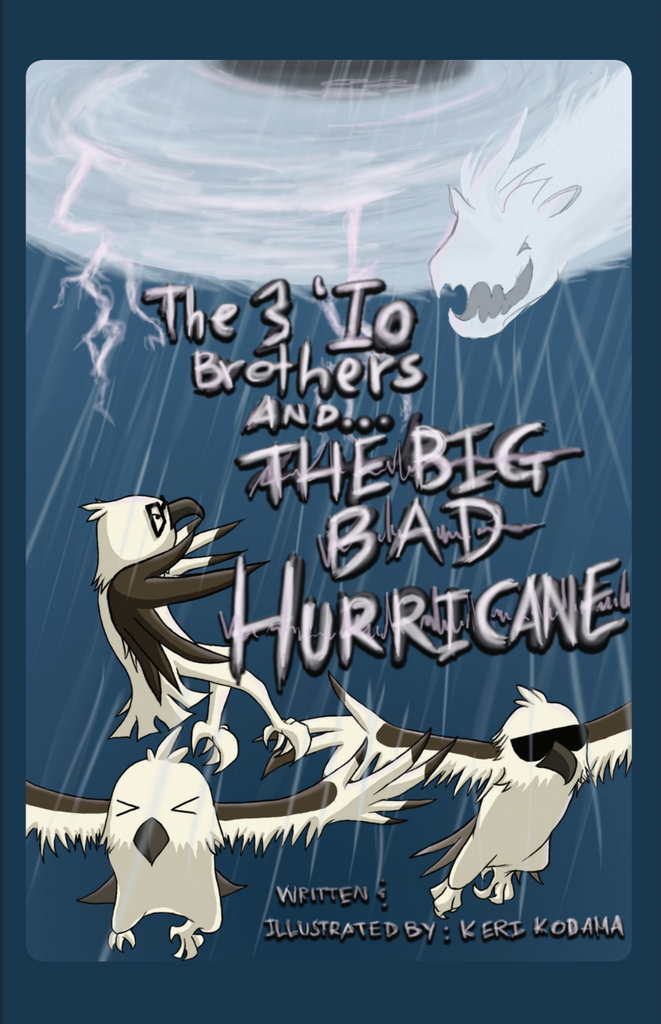 The Three ʻIo Brothers and the Big Bad Hurricane