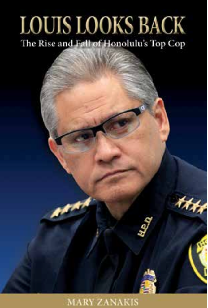 Louis Looks Back: The Rise and Fall of Honolulu’s Top Cop