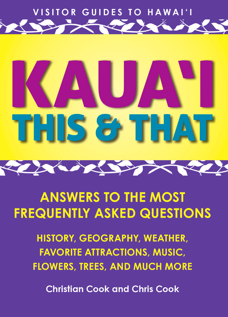Kaua‘i This & That: Answers to the Most Frequently Asked Questions