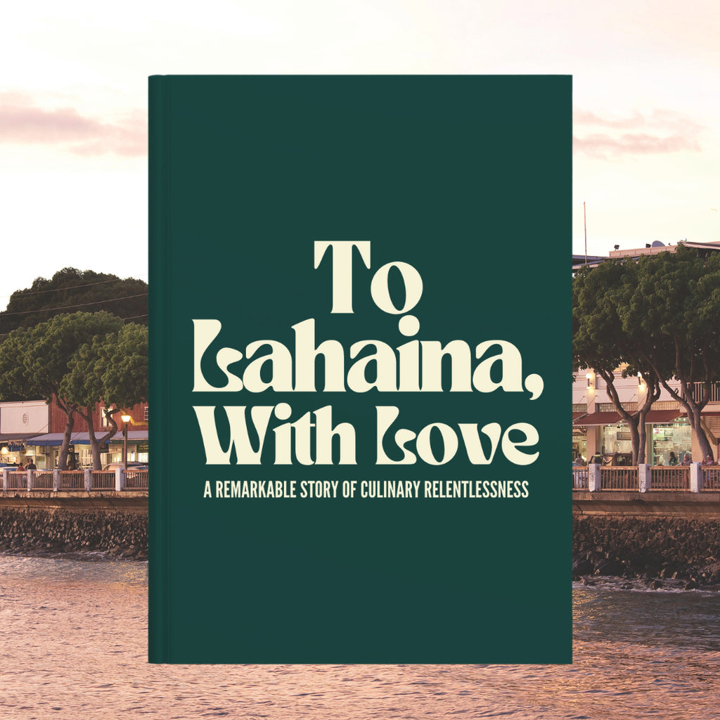 To Lahaina, With Love Cookbook