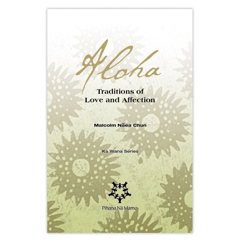 Aloha: Traditions of Love and Affection