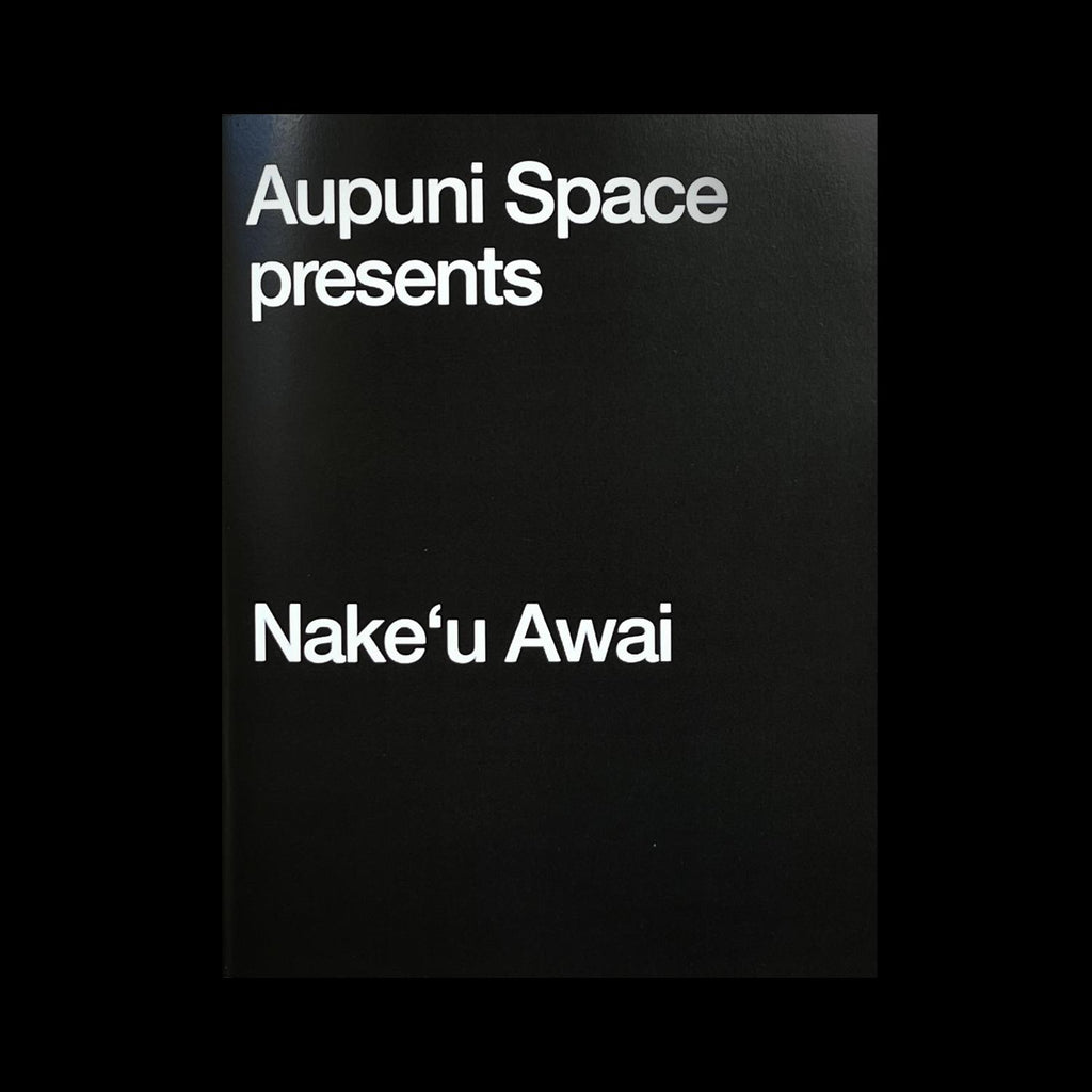 Aupuni Space presents Nake‘u Awai (Tropic Editions)