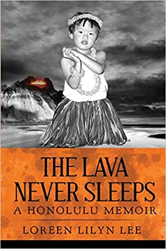 Lava Never Sleeps: A Honolulu Memoir, The