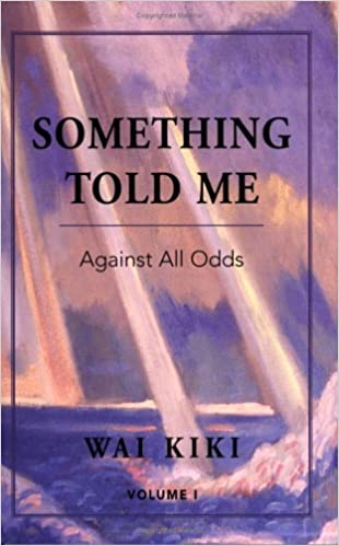 Something Told Me: Against All Odds