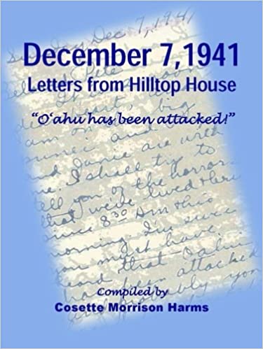 December 7, 1941: Letters from Hilltop House: "Oʻahu has been attacked!"