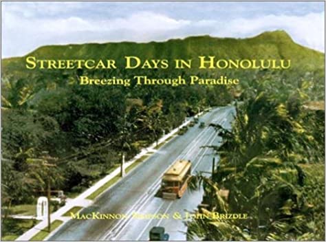 Streetcar Days in Honolulu - Breezing Through Paradise