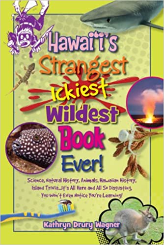 Hawaii's Strangest, Ickiest, Wild Book Ever