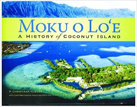 Moku o Lo'e: A History of Coconut Island