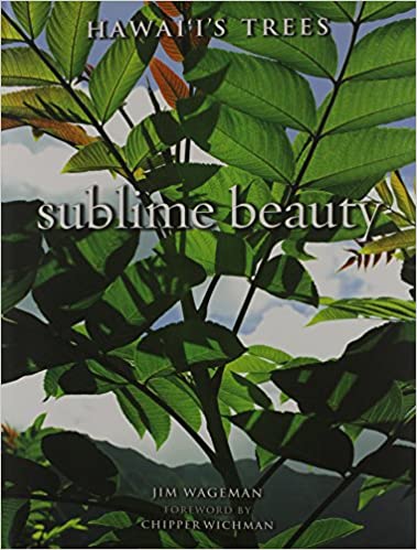 Sublime Beauty Hawaiʻi's Trees