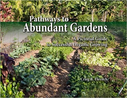 Pathways to Abundant Gardens: A Pictorial Guide