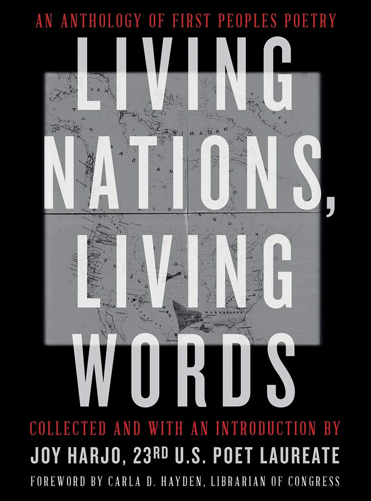 Living Nations, Living Words An Anthology of First Peoples Poetry