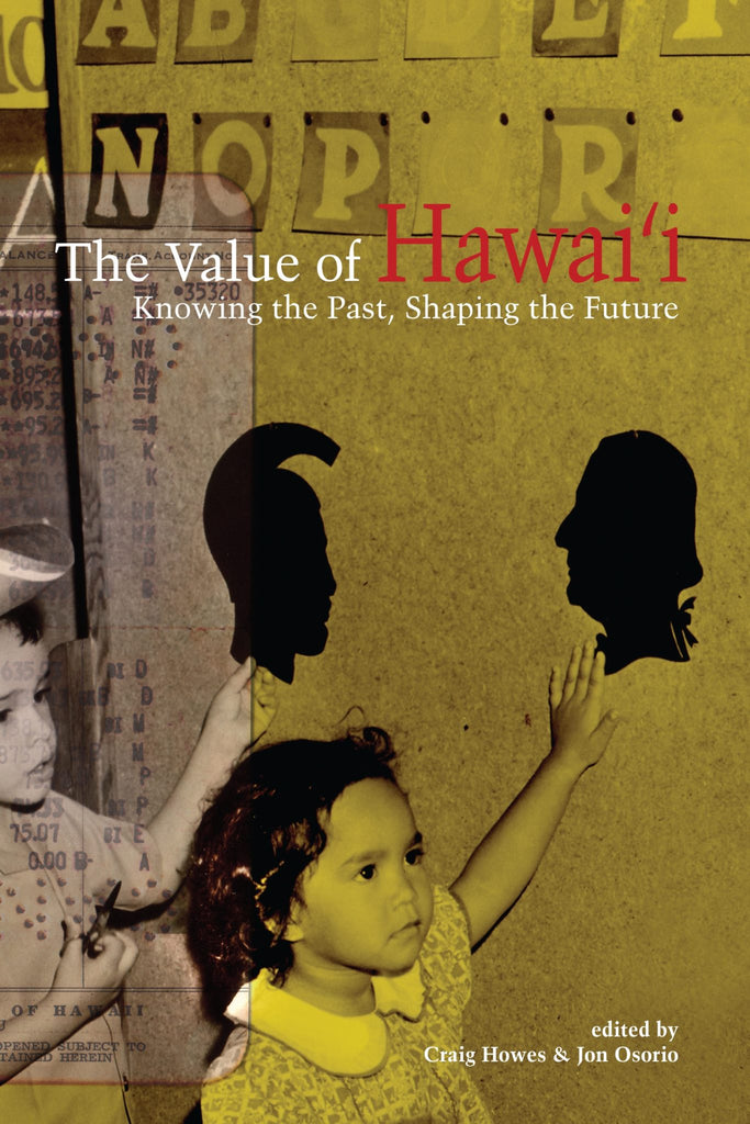 Value of Hawaiʻi: Knowing the Past and Shaping the Future, The