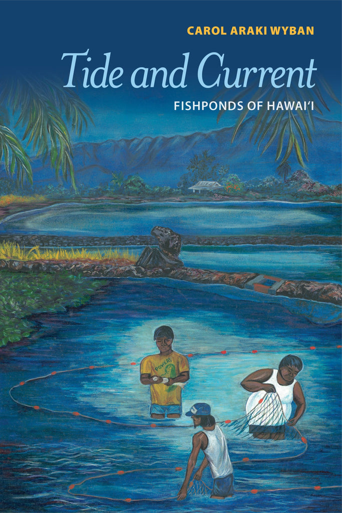 Tide and Current: Fishponds of Hawaiʻi