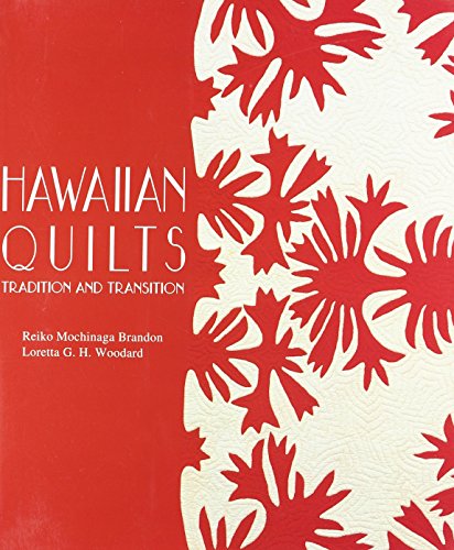 Hawaiian Quilts: Tradition and Transition