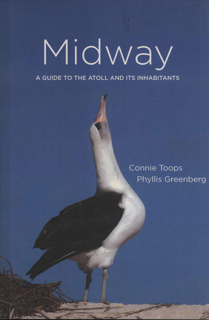 Midway: A Guide to the Atoll and Its Inhabitants