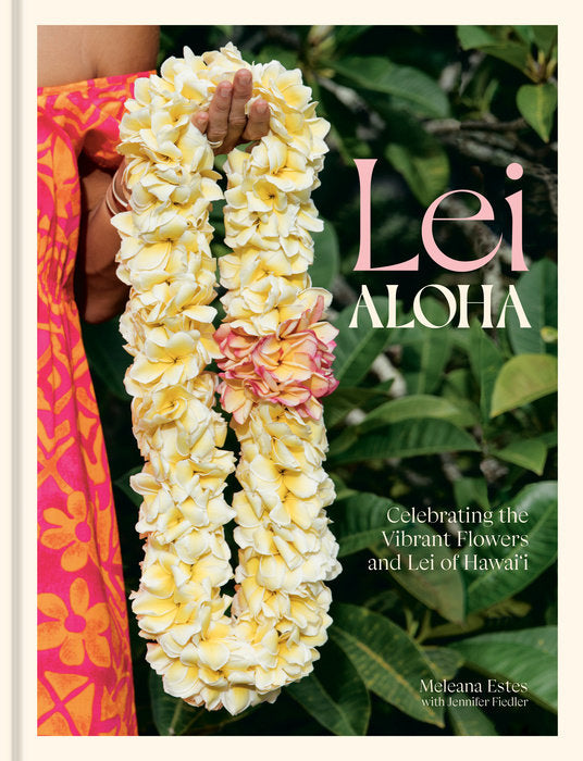 Lei Aloha: Celebrating the Vibrant Flowers and Lei of Hawaiʻi