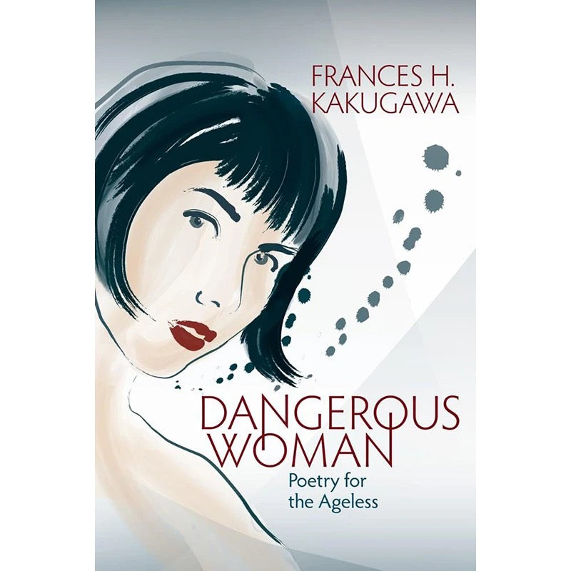 Dangerous Woman: Poetry for the Ageless