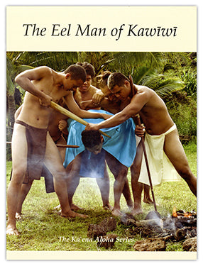 The Eel Man of Kawīwī