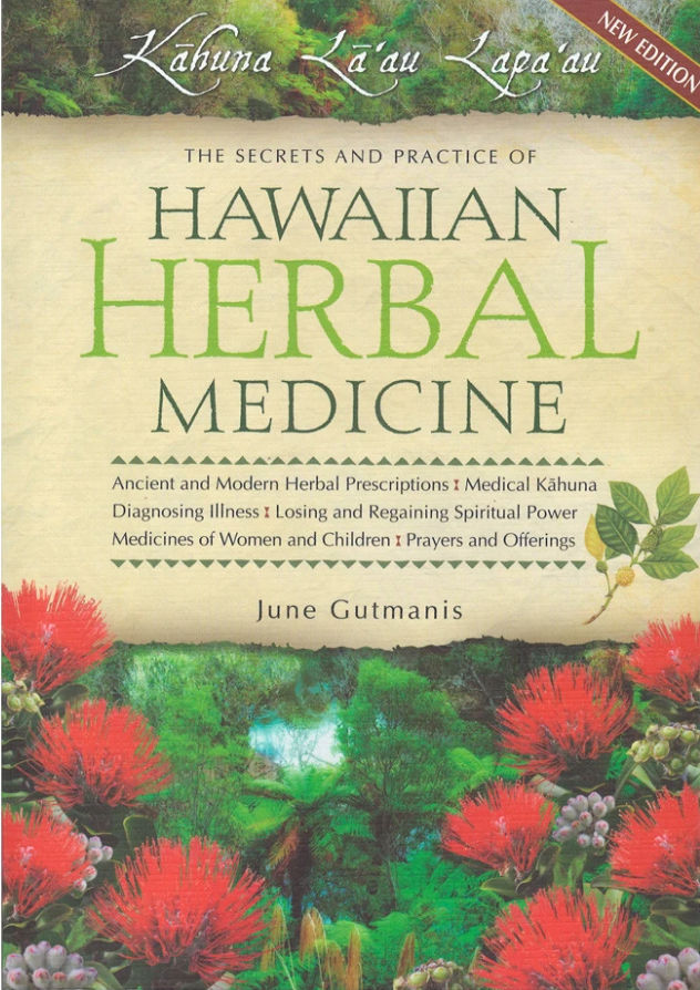 Hawaiian Herbal Medicine: Kahuna Lāʻau Lapaʻau, Second Edition
