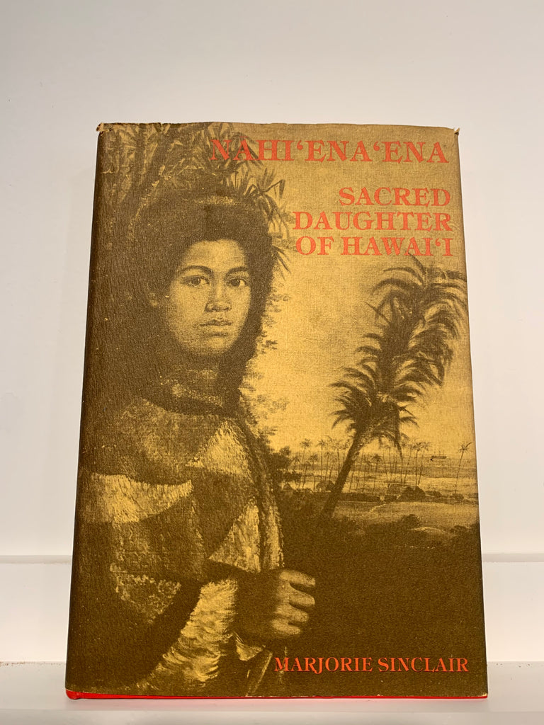 Nahi'ena'ena, Sacred Daughter of Hawai'i - USED