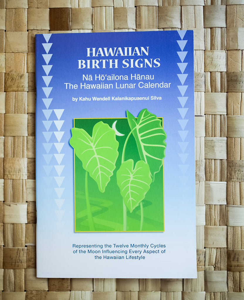 Hawaiian Birth Signs: Nā Hōʻailona Hānau The Hawaiian Lunar Calendar
