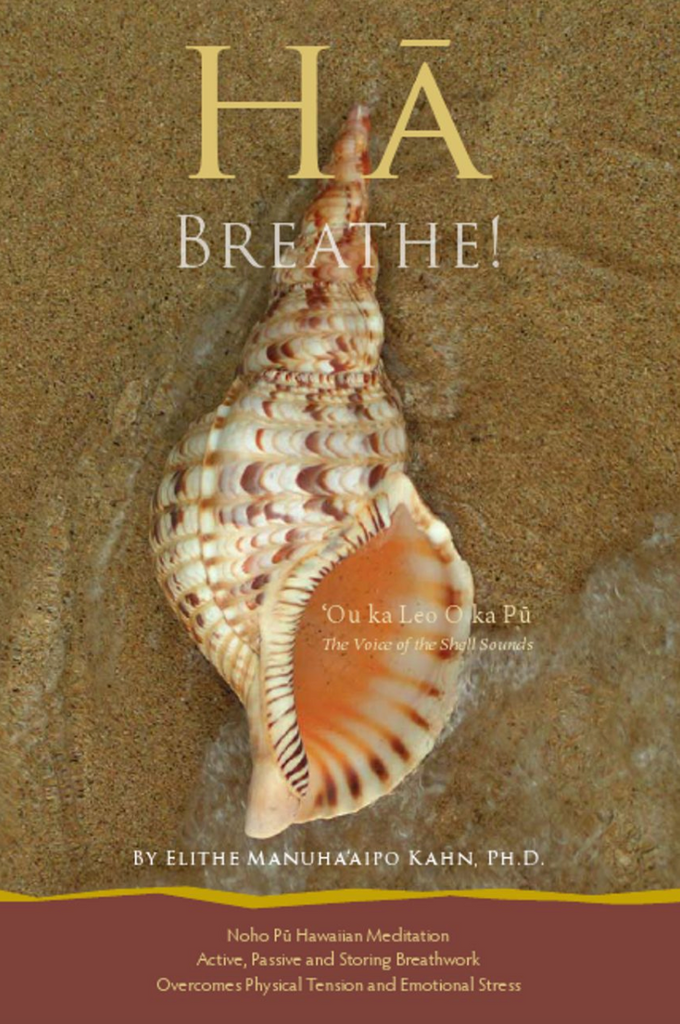 Hā - Breathe: Hawaiian Meditative Contemplation