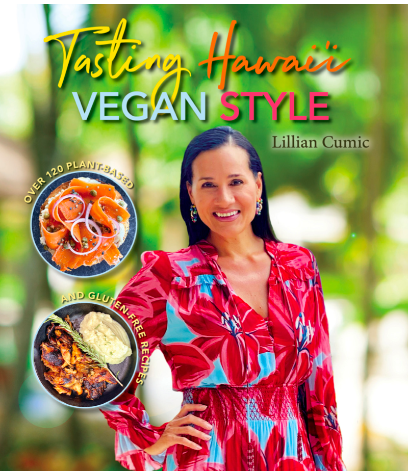 Tasting Hawaii Vegan Style: Over 120 Plant-Based and Gluten-Free Recipes