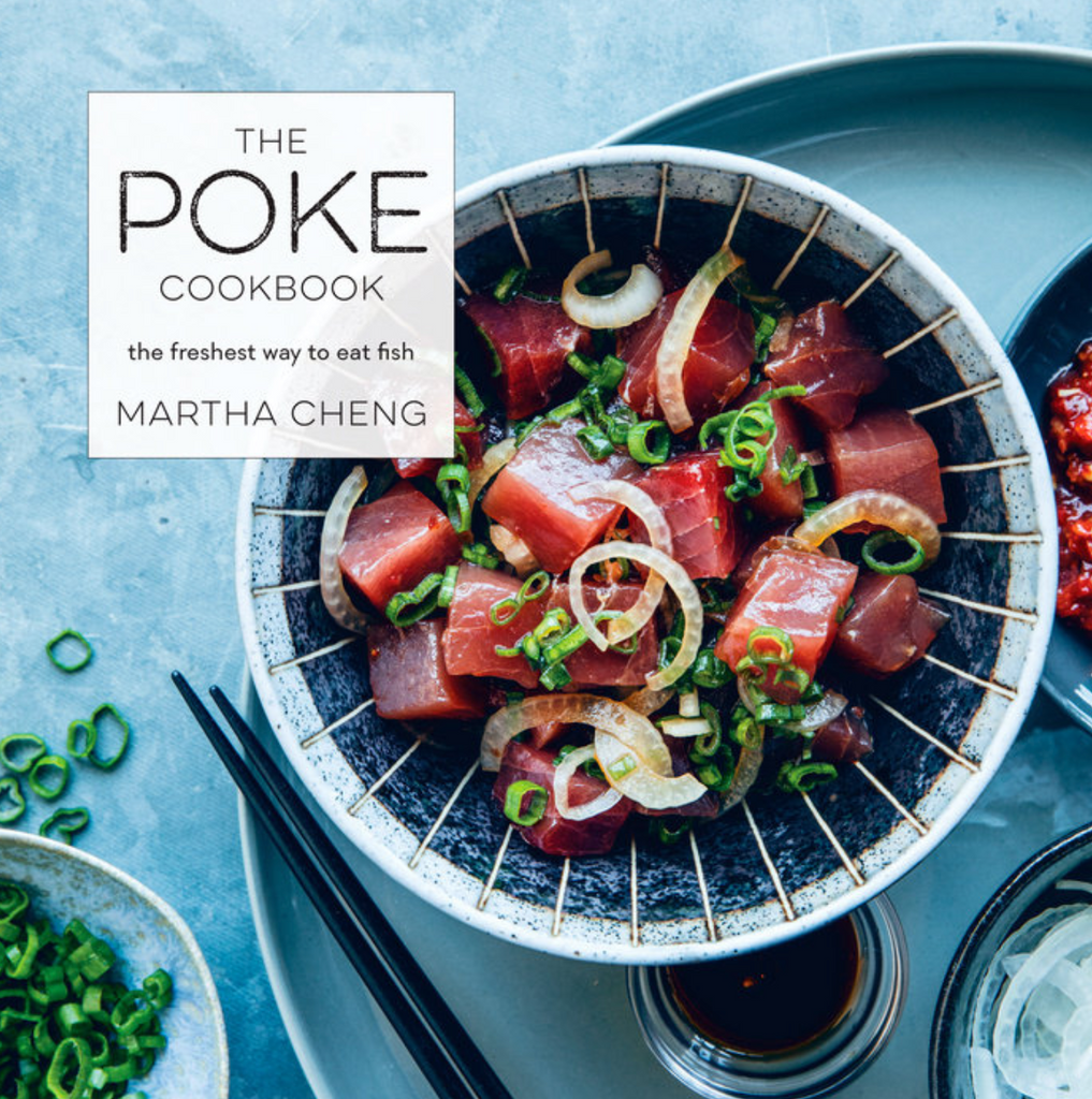 Poke Cookbook: The Freshest Way to Eat Fish, Then