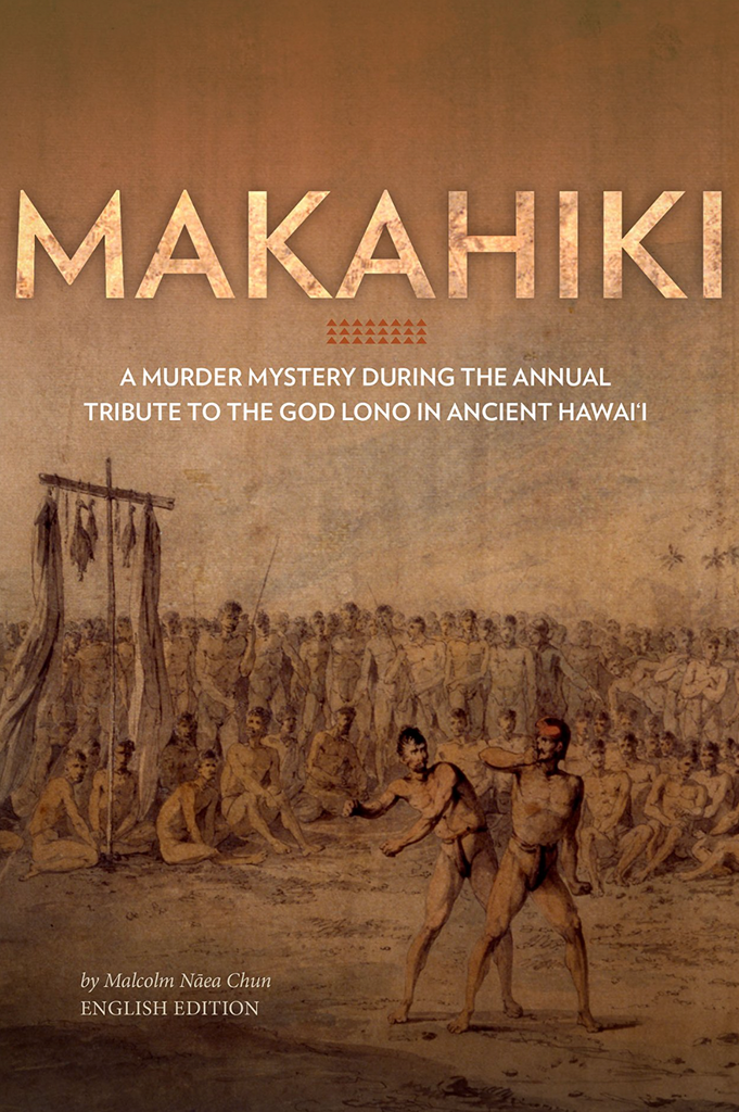 Makahiki: A Murder History During the Annual Tribute to the God Lono in Ancient Hawaiʻi