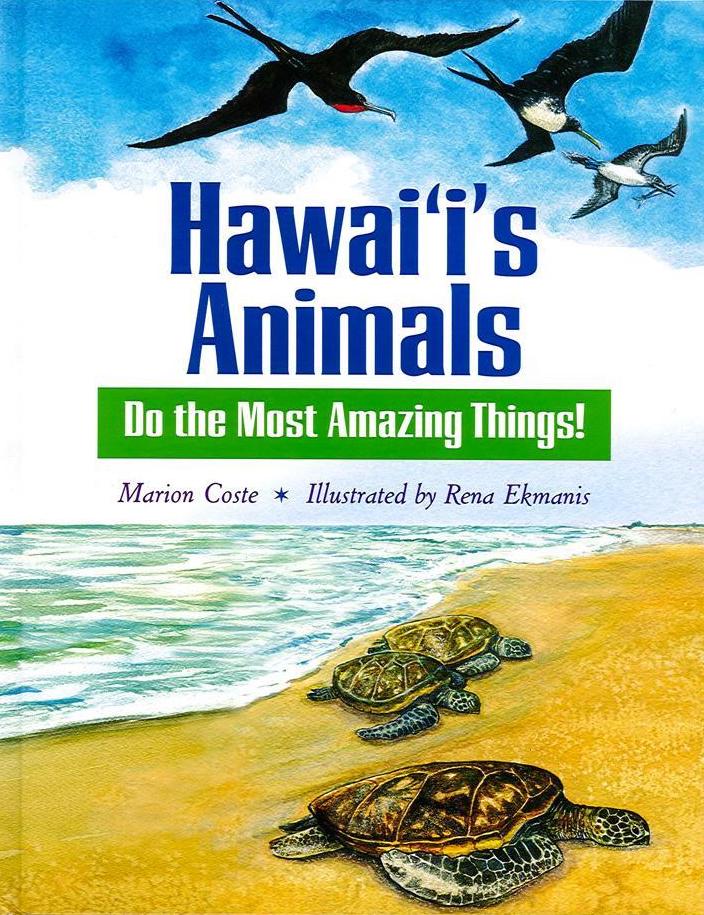 Hawaiʻi’s Animals Do the Most Amazing Things!