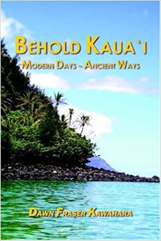 Behold Kauaʻi: Modern Days - Ancient Waves