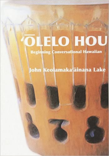 Olelo Hou: Beginning Conversation Hawaiian
