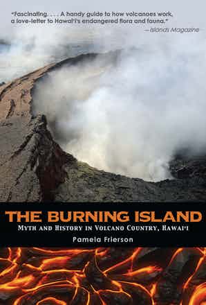 Burning Island: Myth and History in Volcano Country, Hawaiʻi, The