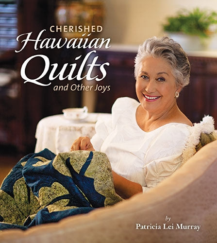 Cherished Hawaiian Quilts and Other Joys