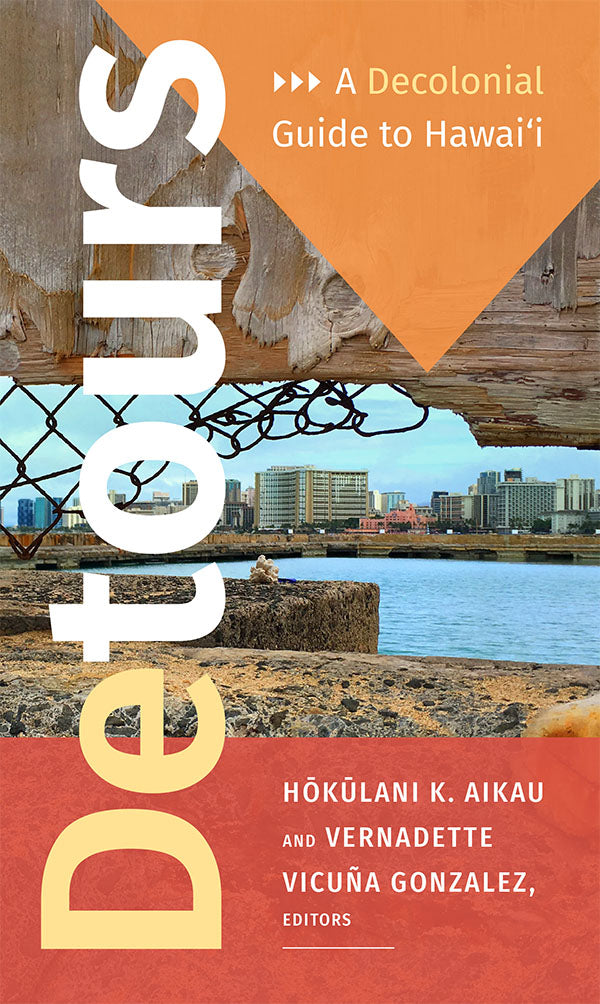 book cover of Detours: A Decolonial Guide to Hawaiʻi