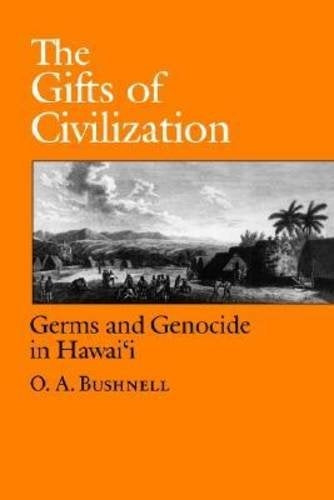 Gifts of Civilization: Germs and Genocide in Hawaiʻi, The