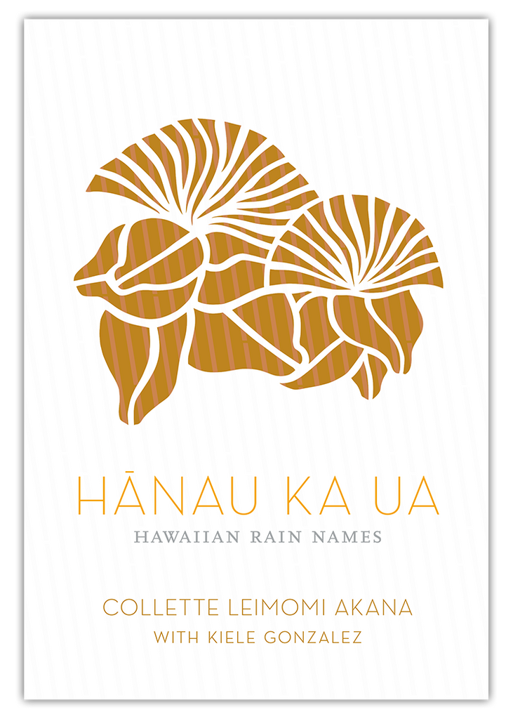 Hānau Ka Ua: Hawaiian Rain Names | Native Books Hānau Ka Ua: Hawaiian Rain Names | Native Books