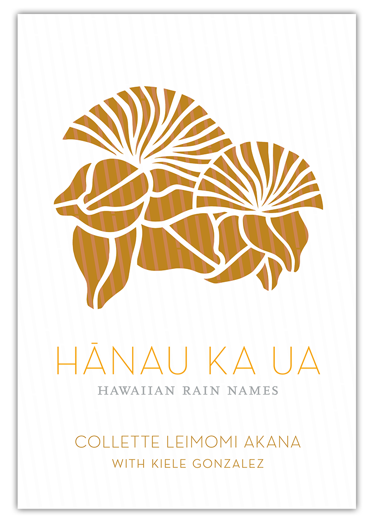 Hānau Ka Ua: Hawaiian Rain Names Hānau Ka Ua: Hawaiian Rain Names | Native Books