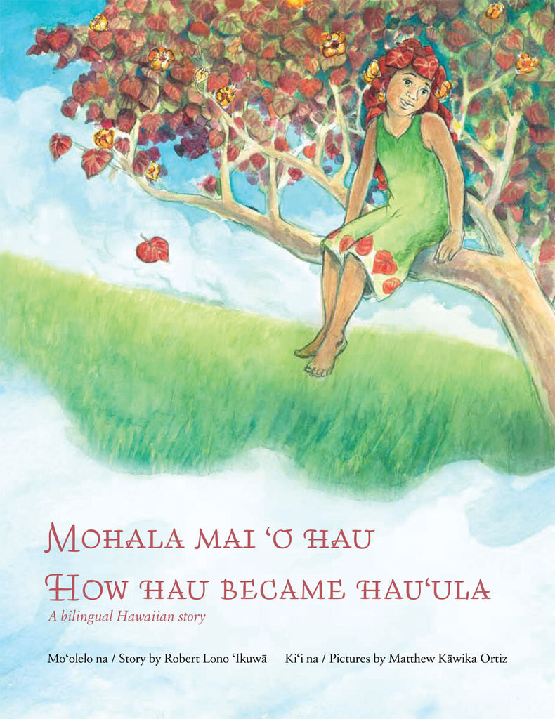 Mohala Mai 'O Hau | How Hau Became Hauʻula