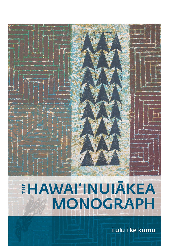 Hawaiʻinuiākea Monograph, The